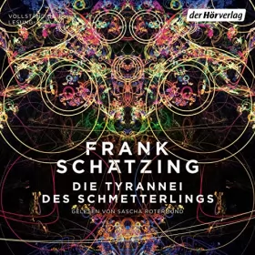 Frank Schätzing: Die Tyrannei des Schmetterlings: 