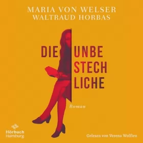 Maria von Welser, Waltraud Horbas: Die Unbestechliche: 