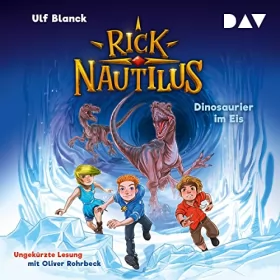 Ulf Blanck: Dinosaurier im Eis: Rick Nautilus 6