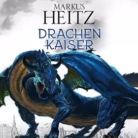 Markus Heitz: Drachenkaiser: Die Drachen 2