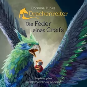 Cornelia Funke: Drachenreiter - Die Feder eines Greifs: Drachenreiter 2