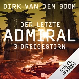 Dirk van den Boom: Dreigestirn: Der letzte Admiral 3