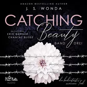 J. S. Wonda: Du bedeutest meinen Tod: Catching Beauty 3