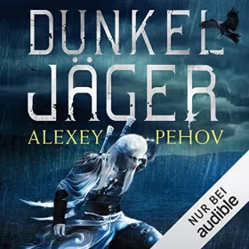 Alexey Pehov: Dunkeljäger: 