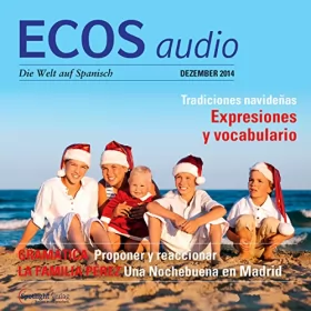 Covadonga Jiménez: ECOS Audio - Tradiciones navideñas. 12/2014: Spanisch lernen Audio - Weihnachtliche Bräuche