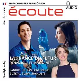 div.: Écoute Audio - La France du futur. 4/2017: Französisch lernen Audio - Das Frankreich von morgen