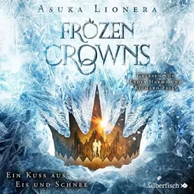 Asuka Lionera: Ein Kuss aus Eis und Schnee: Frozen Crowns 1