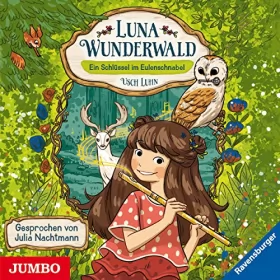Usch Luhn: Ein Schlüssel im Eulenschnabel: Luna Wunderwald 1