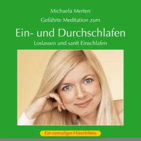 Michaela Merten: Ein- und Durchschlafen: Loslassen und sanft Einschlafen