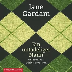 Jane Gardam: Ein untadeliger Mann: Edward Feathers 1