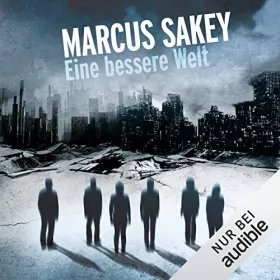 Marcus Sakey: Eine bessere Welt: Die Abnormen 2