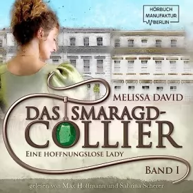 Melissa David: Eine hoffnungslose Lady: Das Smaragd-Collier 1