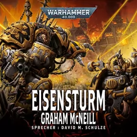 Graham McNeill: Eisensturm: Warhammer 40.000