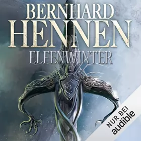 Bernhard Hennen: Elfenwinter: Die Elfen-Saga 2