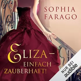 Sophia Farago: Eliza: Einfach zauberhaft!: 