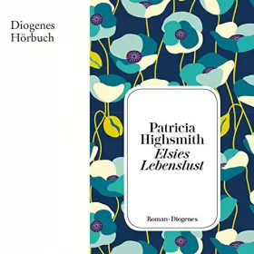 Patricia Highsmith: Elsies Lebenslust: 