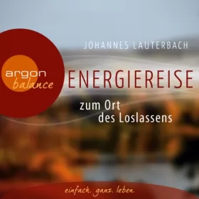 Johannes Lauterbach: Energiereise zum Ort des Loslassens: 