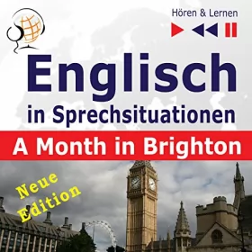 Dorota Guzik: Englisch in Sprechsituationen - Neue Edition - A Month in Brighton. 16 Konversationsthemen auf dem Niveau B1: Hören & Lernen