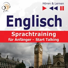 Dorota Guzik: Englisch Sprachtraining für Anfänger - Start Talking. 30 Alltagsthemen auf Niveau A1-A2: Hören & Lernen