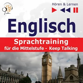 Dorota Guzik: Englisch Sprachtraining für die Mittelstufe - Keep Talking. 34 Themen auf Niveau B1-B2: Hören & Lernen