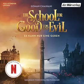 Soman Chainani: Es kann nur eine geben: The School for Good and Evil 1