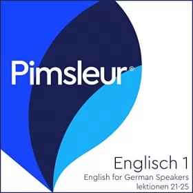 Pimsleur: ESL German Phase 1, Unit 21-25: Learn to Speak and Understand English as a Second Language with Pimsleur Language Programs