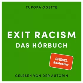 Tupoka Ogette: exit RACISM: rassismuskritisch denken lernen