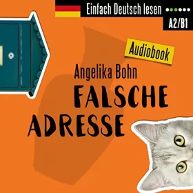 Angelika Bohn: Falsche Adresse. Kurzroman - Niveau: leicht bis mittelschwer: Einfach Deutsch lesen