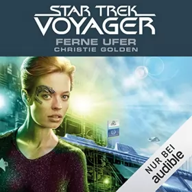 Christie Golden: Ferne Ufer: Star Trek Voyager 2