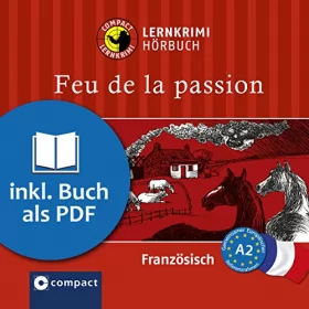 Rosemary Luksch: Feu de la passion: Compact Lernkrimis - Französisch A2