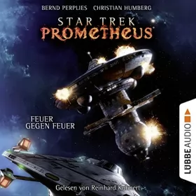 Christian Humberg, Bernd Perplies: Feuer gegen Feuer: Star Trek Prometheus 1
