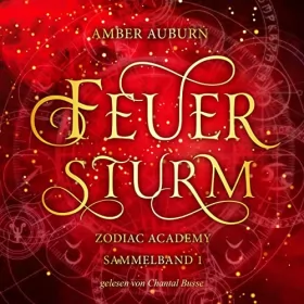 Amber Auburn: Feuersturm: Zodiac Academy Sammelband 1