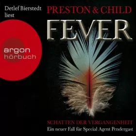 Douglas Preston, Lincoln Child: Fever - Schatten der Vergangenheit: Pendergast 10