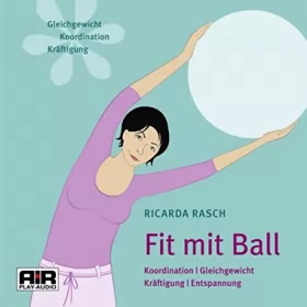 Ricarda Rasch: Fit mit Ball: 