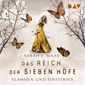 Sarah J. Maas: Flammen und Finsternis: Das Reich der sieben Höfe 2