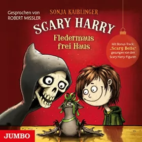Sonja Kaiblinger: Fledermaus frei Haus: Scary Harry 0.5