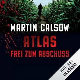 Martin Calsow: Frei zum Abschuss: Atlas 2