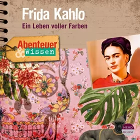 Berit Hempel: Frida Kahlo: Ein Leben voller Farben