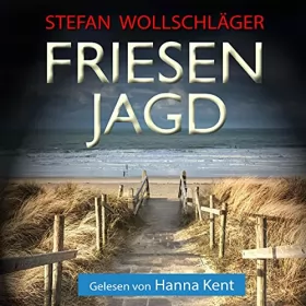 Stefan Wollschläger: Friesenjagd: Ostfriesen-Krimi (Diederike Dirks ermittelt 6)