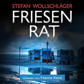Stefan Wollschlager: Friesenrat: Ostfriesen-Krimi: Diederike Dirks ermittelt 8
