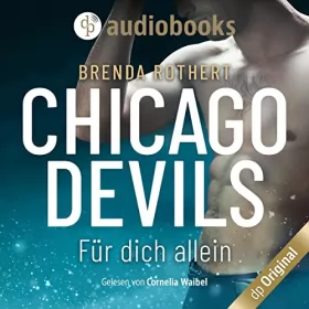 Brenda Rothert: Für dich allein: Chicago Devils 5