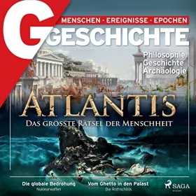 G Geschichte: G/GESCHICHTE - Atlantis - Das größte Rätsel der Menschheit: Philosophie, Geschichte, Archäologie