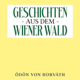 Ödön von Horváth: Geschichten aus dem Wiener Wald: 