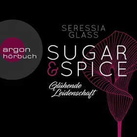 Seressia Glass: Glühende Leidenschaft: Sugar & Spice 1