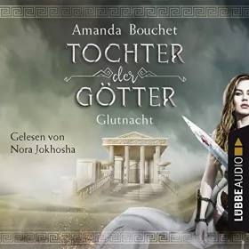 Amanda Bouchet: Glutnacht: Tochter der Götter 1