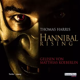 Thomas Harris: Hannibal Rising: 