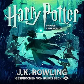 J.K. Rowling: Harry Potter und der Feuerkelch - Gesprochen von Rufus Beck: Harry Potter 4
