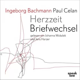Ingeborg Bachmann, Paul Celan: Herzzeit: Briefwechsel zwischen Ingeborg Bachmann und Paul Celan