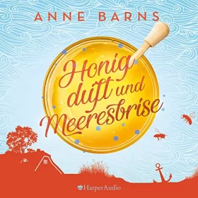 Anne Barns: Honigduft und Meeresbrise: 