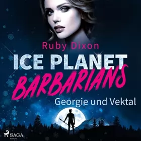 Ruby Dixon, Michaela Link - Übersetzer: Ice Planet Barbarians - Georgie und Vektal: Ice Planet Barbarians 1